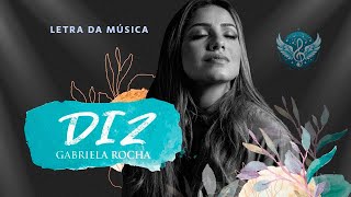 Diz  Gabriela Rocha Letra da Música [upl. by Syck]