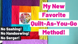 My New Favorite Quilt as You Go Method No Sashing No Handsewing Super Easy [upl. by Nref]