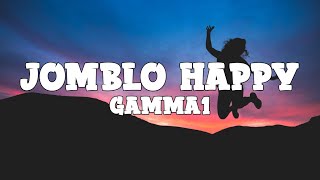 Gamma1  Jomblo Happy lyrics [upl. by Meggi160]