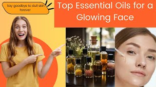 Top Oil Secrets for Radiant Skin [upl. by Asirrak449]