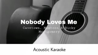 Cavetown mxmtoon amp Ricky Montgomery  quot Nobody Loves Mequot Acoustic Karaoke [upl. by Rice]