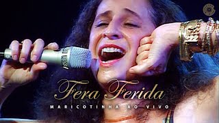 Maria Bethânia  quotFera Feridaquot Ao Vivo  Maricotinha Ao Vivo [upl. by Debora]