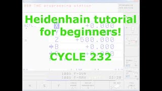 Heidenhain Face milling  CYCLE 232  Lesson 3  Tutorial 1 [upl. by Akiret]