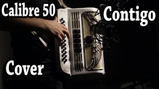 Calibre 50 Contigo Cover Roma3s [upl. by Pompea]