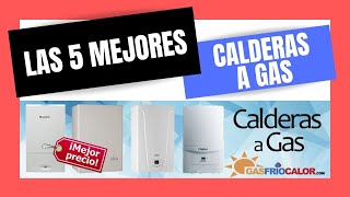 ✌LAS 5 MEJORES CALDERAS DE GAS por calidad y PRECIO✅ [upl. by Bivins]