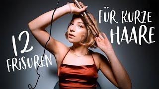 12 Frisuren für KURZE HAARE die DU auch hinbekommst  JustSayEleanor Bob stylen Frisur Ideen [upl. by Llerred]