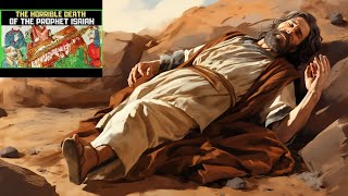 THIS IS HOW THE PROPHET ISAIAH DIED BIBLE STORIES [upl. by Aneehsyt224]