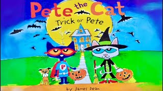 PETE THE CAT TRICK OR PETE A Spooktacular Halloween Read Aloud [upl. by Braeunig]