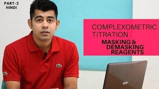 Complexometric titration I Masking and Demasking Reagents I HINDI [upl. by Finbar610]