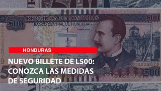 Nuevo billete de L500 conozca las medidas de seguridad [upl. by Harris]