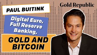 Paul Buitink Digital Euro Full Reserve Banking Gold and Bitcoin  GoldRepublic Podcast 7 [upl. by Silliw]