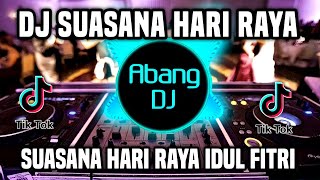 DJ SUASANA HARI RAYA IDUL FITRI REMIX FULL BASS 2023 BERLALULAH SUDAH RADHAN SEBULAN BERPUASA [upl. by Awjan]