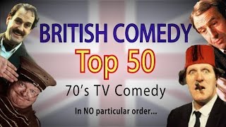 British Comedy Top 50 70s Edition [upl. by Sylvan]