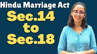 Hindu Marriage Act  Sec 14 to Sec 18  Xpert Law School [upl. by Notsyrb]