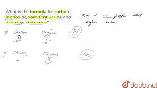 What is the formula for carbon monoxideboron trifluoride and dinitrogen tetroxide  CLASS 12 [upl. by Smitt]