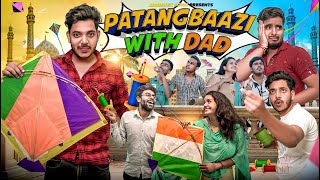 Patangbaazi with Dad  Abhishek Kohli [upl. by Misak]