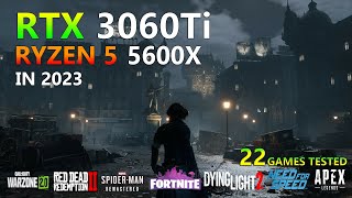 RTX 3060 Ti  Ryzen 5 5600X  Test in 22 Games [upl. by Kath]