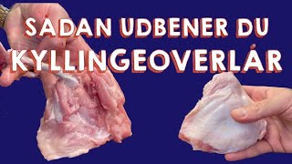 Sådan Udbener du Kyllingeoverlår som en Pro [upl. by Airdnal]