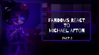 Fandoms React To Michael Afton  Part 8  8  10  FNaF  Afton Family  GCRV  Gacha Club [upl. by Clerissa]