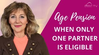 Age Pension when only one partner is eligible [upl. by Ilsa736]