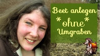 Beet anlegen ohne umgraben  BioGarten [upl. by Eselahc]