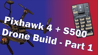 Pixhawk 4 Flight Controller ULTIMATE Tutorial  Pixhawk 4  S500 Drone Build Tutorial  Part 1 [upl. by Ailisec]