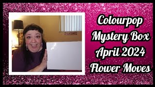 Unboxing ColourPops Mystery Box  Flowers Moves  April 2024  49  11 Items [upl. by Maharg819]