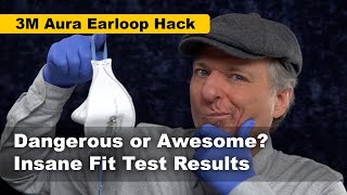 3M Aura Earloop Hack  Dangerous or Awesome Insane Fit Test Results [upl. by Ahs]