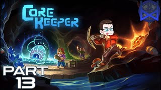 Core Keeper Playthrough Part 13 [upl. by Nicholson]