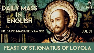 Feast of St Ignatius of Loyola  31st July 2020  Daily Mass in English  Fr David Maria Selvam [upl. by Enilram]