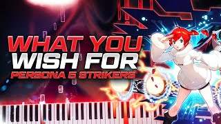 What You Wish For  Persona 5 Strikers  Atsushi Kitajoh  Piano Embers Cover amp Tutorial [upl. by Ettenav699]