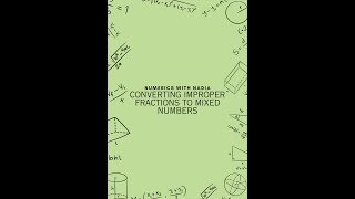 Converting Improper Fractions to Mixed Numbers and Vice Versa [upl. by Marilla]