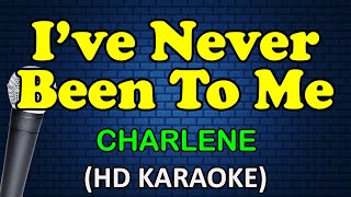 IVE NEVER BEEN TO ME  Charlene HD Karaoke [upl. by Ohce]