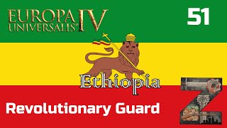 EU4  Ethiopia  Ep51 Revolutionary Guard [upl. by Ahselef]