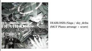 【SDVX Ⅲ】DIABLOSISNāga MGT Piano arrange  score [upl. by Malamud]