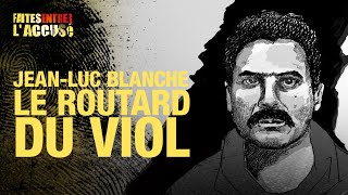 Faites Entrer lAccusé  JeanLuc Blanche  Le routard du vol [upl. by Ahsinoj]