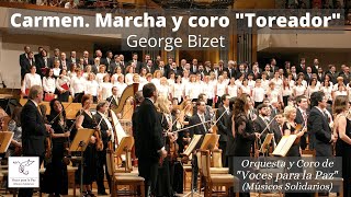 G Bizet Carmen Marcha y coro quotToreadorquot [upl. by Assylem]