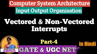 L415 Vectored amp Non Vectored Interrupts  Interrupts  Part4  Computer Architecture  COA  CSA [upl. by Elocn]