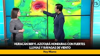 Huracán Beryl azotará Honduras con fuertes lluvias y ráfagas de viento [upl. by Irrab]