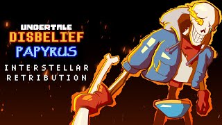 Undertale Disbelief Papyrus  Interstellar Retribution Cover [upl. by Hadeis767]