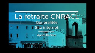 La retraite CNRACL  généralités amp site internet [upl. by Maxentia]