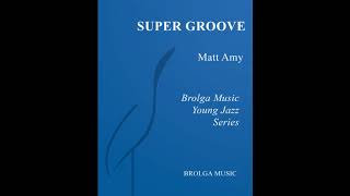 Super Groove by Matt Amy 2 [upl. by Aneleairam285]