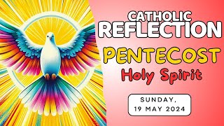 Pentecost Holy Spirit  Sunday Homily Reflection [upl. by Baldridge]