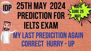 25th MAY 2024 IELTS EXAM PREDICTION  PREDICTION 25 MAY 2024 IELTS EXAM  IMP CUE CARDS MAY 2024 [upl. by Yelsnia151]