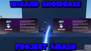 Wizard Showcase Advice  Combos  Project Smash [upl. by Eenttirb157]