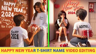 Happy New Year 2024 TShirt Name Video Editing  Happy New Year Couple Name Video Editing [upl. by Aurea315]