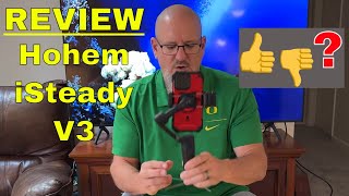 REVIEW  Hohem iSteady V3 Gimbal [upl. by Anierdna]