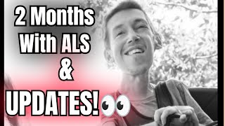 2month ALS progression amp Updates Amyotrophic Lateral Sclerosis [upl. by Rexford]