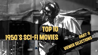 Top Ten 1950s SciFi Movies Part 2 [upl. by Eiliah]