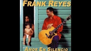 Amor En Silencio  Frank Reyes Audio Bachata [upl. by Mcquoid]